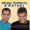 Sergio Pinheiro & Rafael - Sergio Pinheiro & Rafael